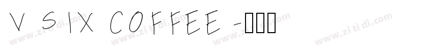 V SIX COFFEE字体转换